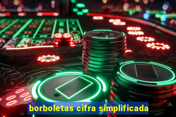 borboletas cifra simplificada